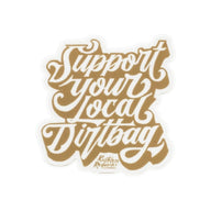 Support Your Local Dirtbag Stacked Sticker