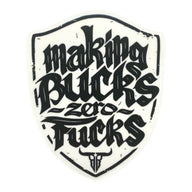 Making Bucks Zero Fucks Shield Sticker