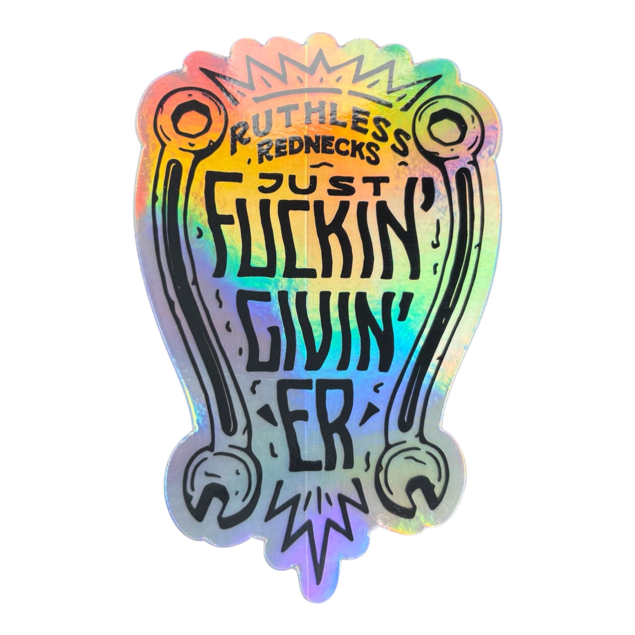 Givin' Er Holographic Sticker