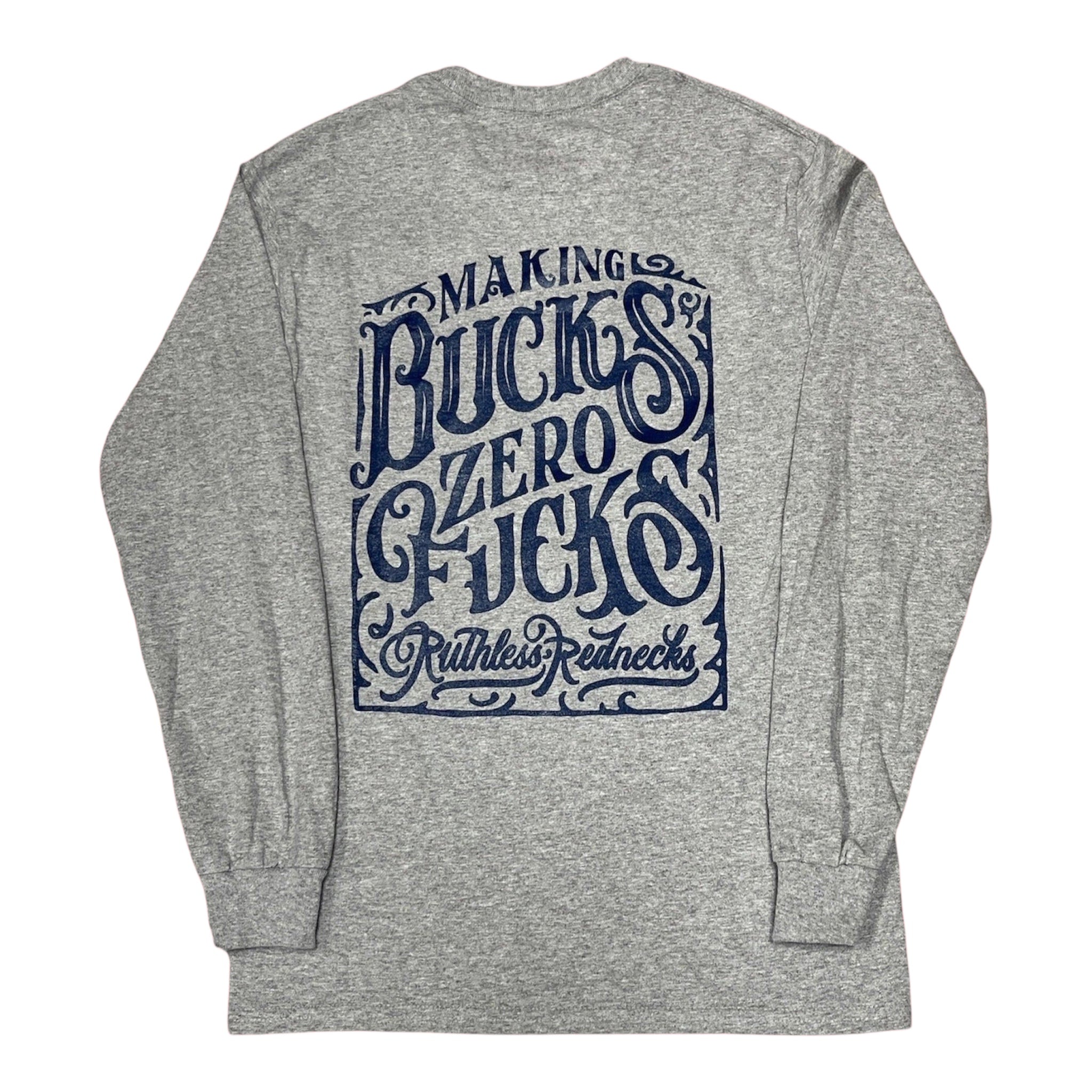 Making Bucks Zero Fucks Whiskey Long Sleeve Shirt