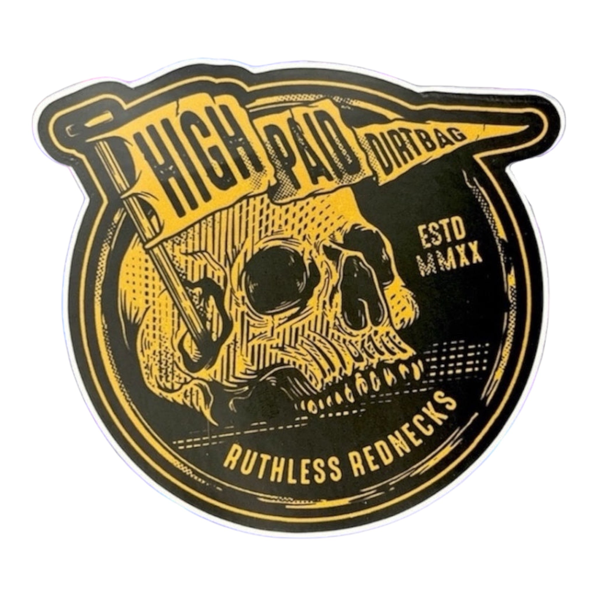 High Paid Dirtbag Flag Sticker