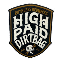 High Paid Dirtbag Shield Sticker