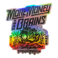 More Money Than Brains Holographic Sticker