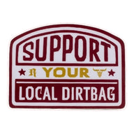 Support Your Local Dirtbag Sticker