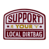 Support Your Local Dirtbag Sticker