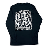 Making Bucks Zero Fucks Whiskey Long Sleeve Shirt