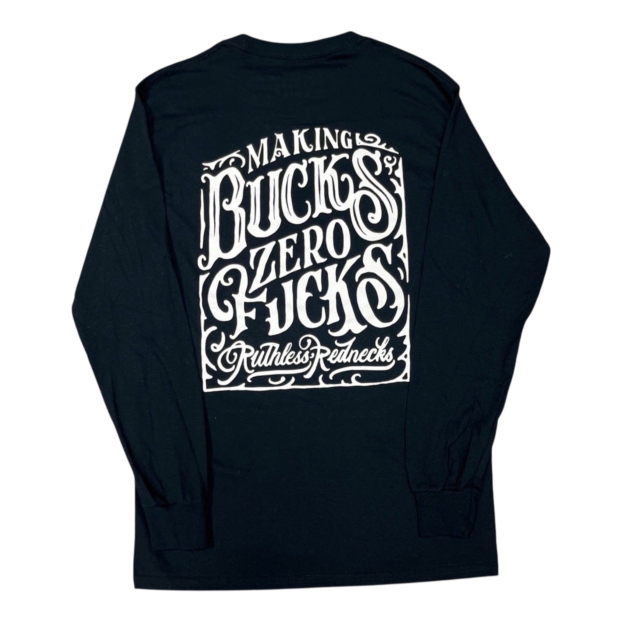 Making Bucks Zero Fucks Whiskey Long Sleeve Shirt
