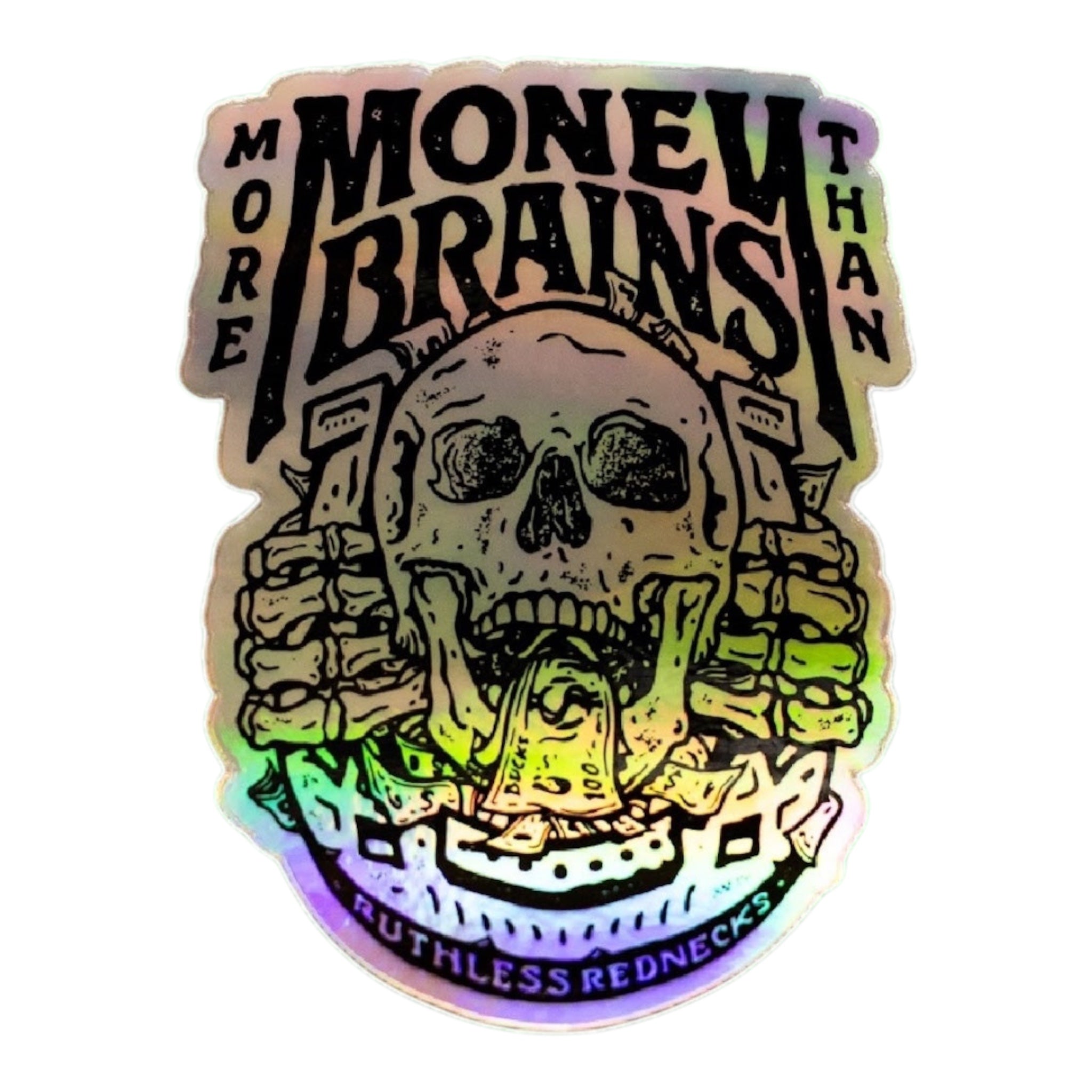 More Money than Brains Horseshoe Holographic Sticker